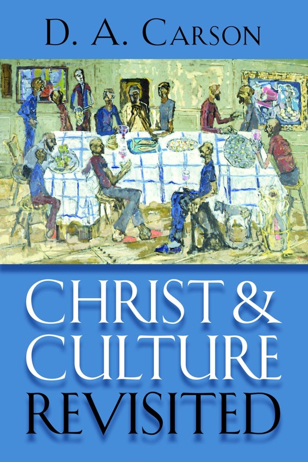Cover image for Christ and Culture Revisited, isbn: 9780802867384