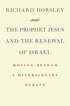 Cover image for The Prophet Jesus and the Renewal of Israel, isbn: 9780802868077