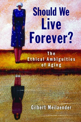 Cover image for Should We Live Forever?, isbn: 9780802868695