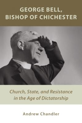 Cover image for George Bell, Bishop of Chichester, isbn: 9780802872272