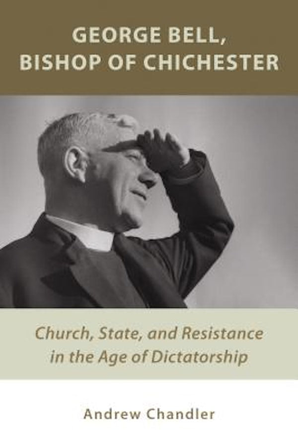 Cover image for George Bell, Bishop of Chichester, isbn: 9780802872272