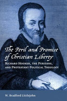 Cover image for The Peril and Promise of Christian Liberty, isbn: 9780802872562