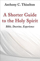 Cover image for A Shorter Guide to the Holy Spirit, isbn: 9780802873491