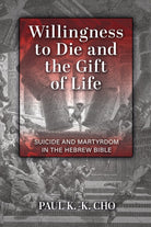 Cover image for Willingness to Die and the Gift of Life, isbn: 9780802875419
