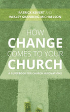 Cover image for How Change Comes to Your Church, isbn: 9780802876249