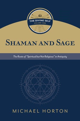 Cover image for Shaman and Sage (the Divine Self, Vol. 1), isbn: 9780802877116
