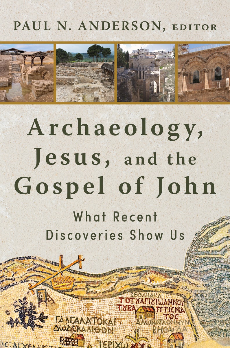 Cover image for Archaeology, Jesus, and the Gospel of John, isbn: 9780802879899