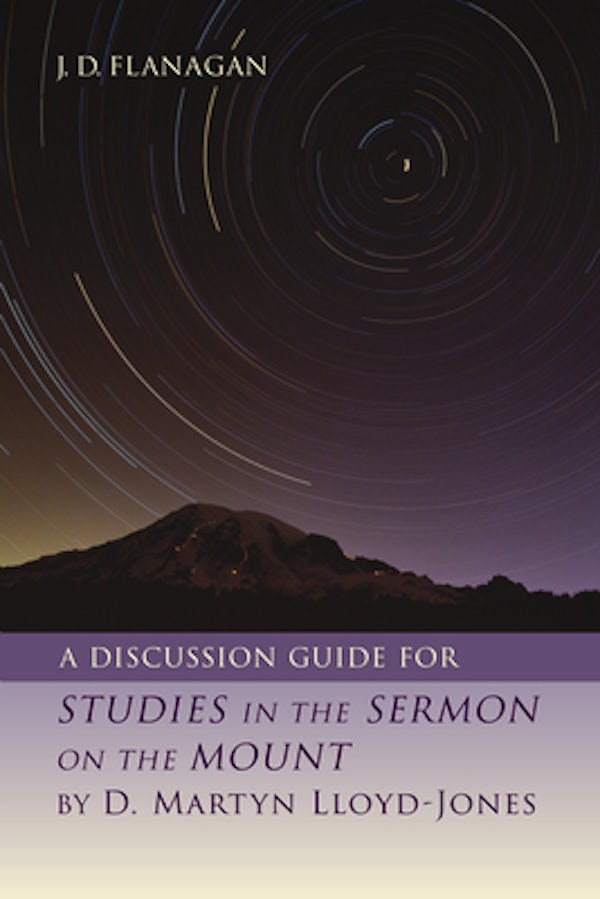Cover image for A Discussion Guide for Studies in the Sermon on the Mount by D. Martyn Lloyd-Jones, isbn: 9780802882714