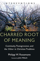 Cover image for Charred Root of Meaning, isbn: 9780802882929