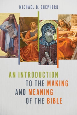 Cover image for An Introduction to the Making and Meaning of the Bible, isbn: 9780802883933