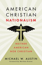 Cover image for American Christian Nationalism, isbn: 9780802884350