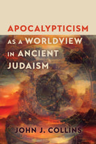 Cover image for Apocalypticism as a Worldview in Ancient Judaism, isbn: 9780802885005