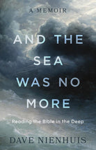 Cover image for And the Sea Was No More, isbn: 9780802886149