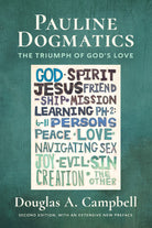 Cover image for Pauline Dogmatics, 2nd Ed., isbn: 9780802886279
