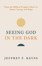Cover image for Seeing God in the Dark, isbn: 9780802886330