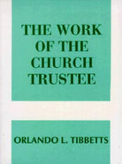 Cover image for The Work of the Church Trustee, isbn: 9780817008253