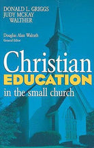 Cover image for Christian Education in the Small Church, isbn: 9780817011031