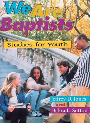 Cover image for We Are Baptist, isbn: 9780817013226