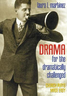 Cover image for Drama for the Dramatically Challenged, isbn: 9780817013561