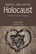 Cover image for Baptists, Jews, and the Holocaust, isbn: 9780817017828