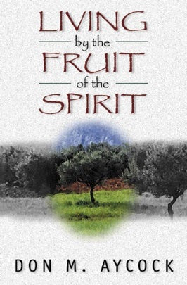 Cover image for Living by the Fruit of the Spirit, isbn: 9780825420030