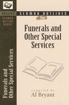 Cover image for Sermon Outlines for Funerals and Other Special Services, isbn: 9780825420566