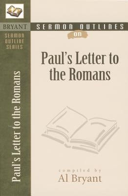 Cover image for Sermon Outlines on Paul's Letter to the Romans, isbn: 9780825420634