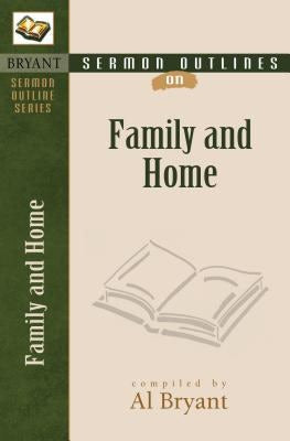 Cover image for Sermon Outlines on the Family & Home, isbn: 9780825420801