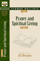 Cover image for Sermon Outlines on Prayer and Spiritual Living, isbn: 9780825420832