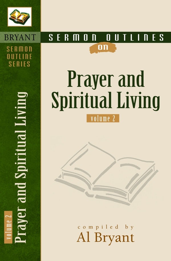 Cover image for Sermon Outlines on Prayer and Spiritual Living, isbn: 9780825420832
