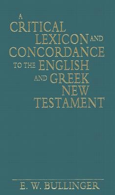 Cover image for A Critical Lexicon and Concordance to the English and Greek New Testament, isbn: 9780825420962