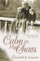 Cover image for Calm in My Chaos, isbn: 9780825423888