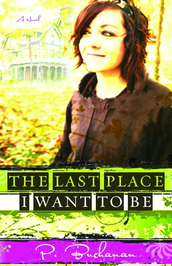 Cover image for The Last Place I Want to Be, isbn: 9780825424083
