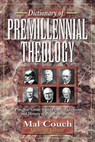 Cover image for Dictionary of Premillennial Theology, isbn: 9780825424106