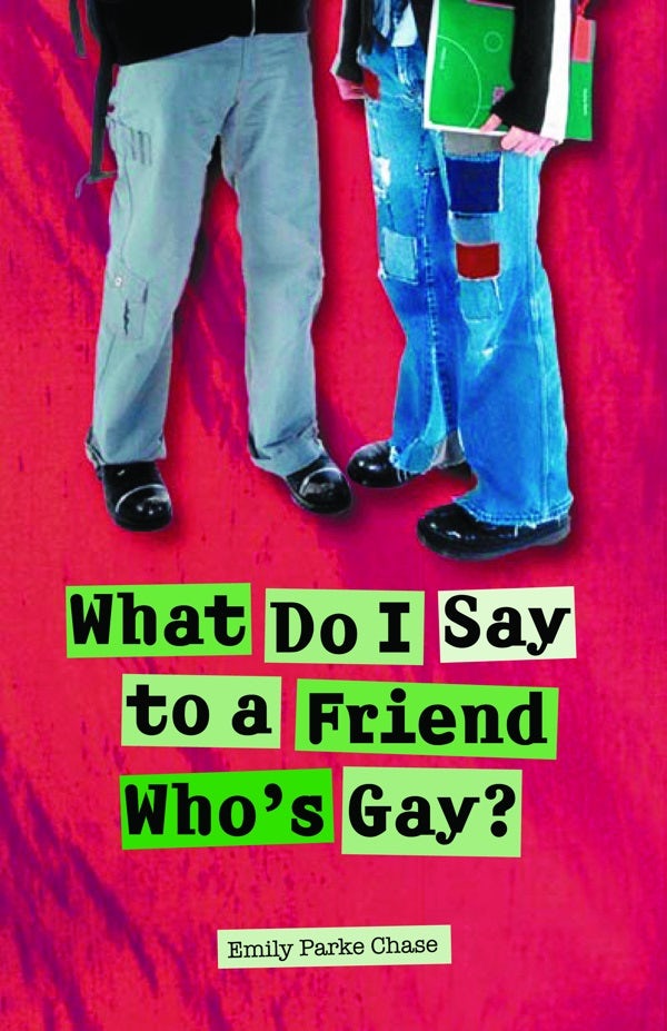 Cover image for What Do I Say to a Friend Who's Gay?, isbn: 9780825424359