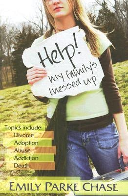 Cover image for Help! My Family's Messed Up, isbn: 9780825424380
