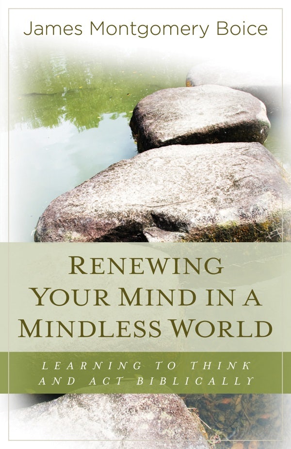 Cover image for Renewing Your Mind in a Mindless World, isbn: 9780825425721