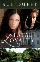 Cover image for Fatal Loyalty, isbn: 9780825425943