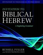 Cover image for Invitation to Biblical Hebrew, isbn: 9780825426506