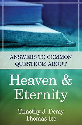 Cover image for Answers to Common Questions about Heaven & Eternity, isbn: 9780825426575