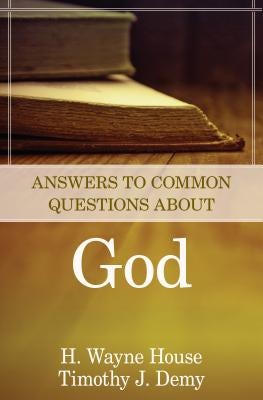 Cover image for Answers to Common Questions about God, isbn: 9780825426704