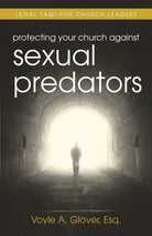 Cover image for Protecting Your Church Against Sexual Predators, isbn: 9780825426919