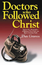 Cover image for Doctors Who Followed Christ, isbn: 9780825427343