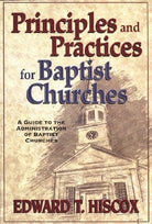 Cover image for Principles and Practices for Baptist Churches, isbn: 9780825428609