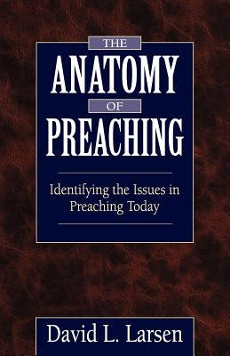 Cover image for Anatomy of Preaching, isbn: 9780825430985