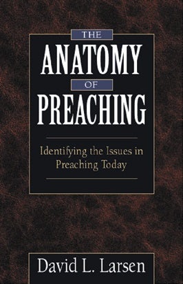 Cover image for Anatomy of Preaching, isbn: 9780825430985