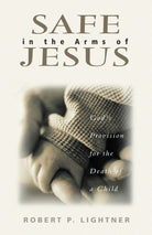 Cover image for Safe in the Arms of Jesus, isbn: 9780825431562