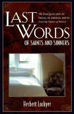 Cover image for Last Words of Saints and Sinners, isbn: 9780825431579