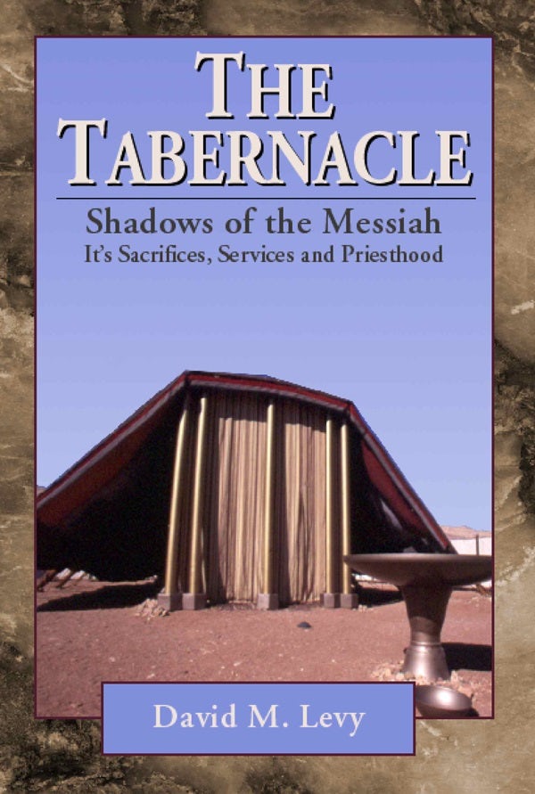 Cover image for The Tabernacle--Shadows of the Messiah, isbn: 9780825431586