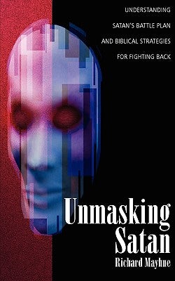 Cover image for Unmasking Satan, isbn: 9780825433450